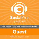 Social Pros Podcast Guest